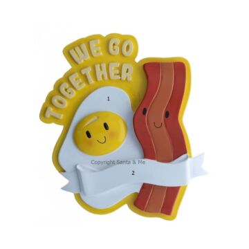 We Go Together Like Bacon & Eggs