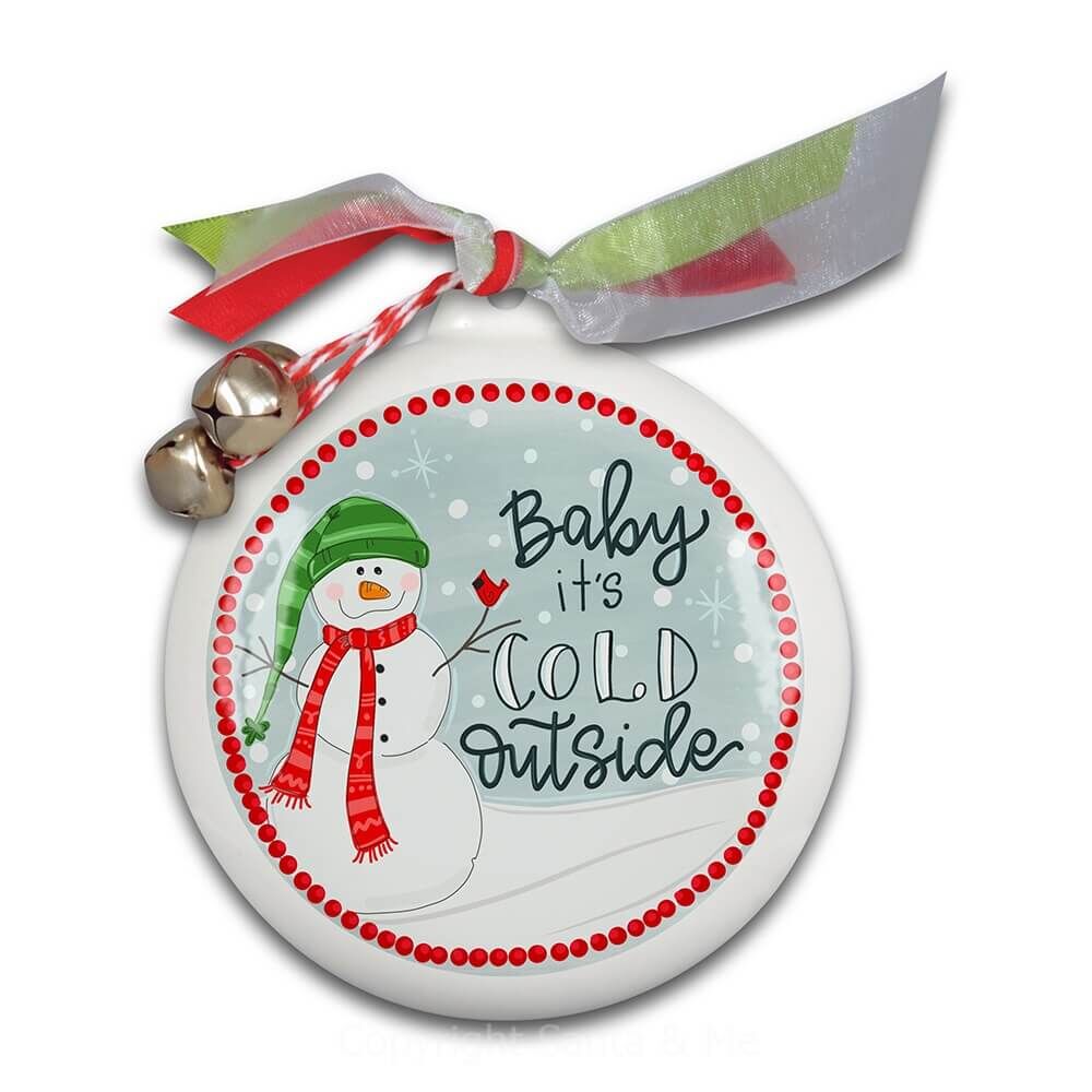 Baby It's Cold Outside - Round Ceramic